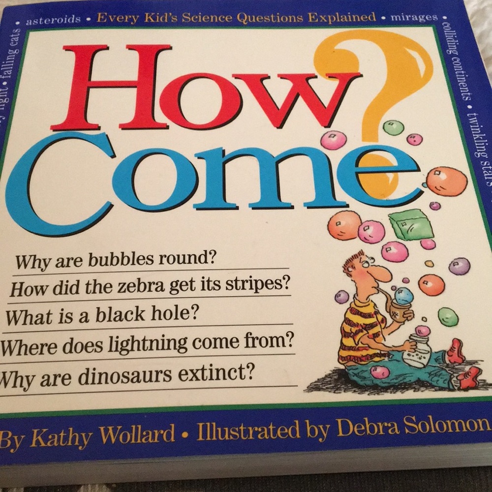How Come? Every Kid's Science....